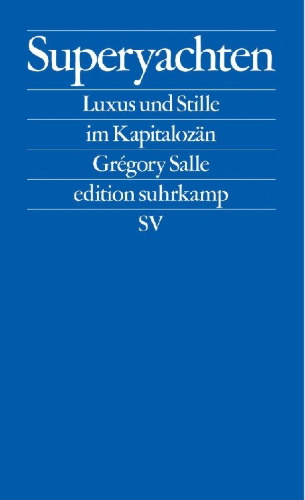 Buchcover und Innenansicht für das Buch: Superyachts. Luxe, calme et écocide