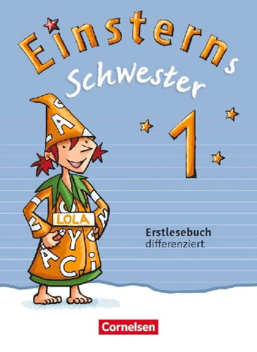 Buchcover und Innenansicht für das Buch: Einsterns Schwester 1. Schuljahr. Erstlesebuch - differenziert