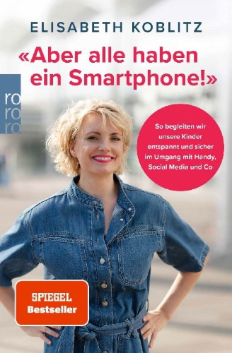 Buchcover und Innenansicht für das Buch: 'Aber alle haben ein Smartphone!'