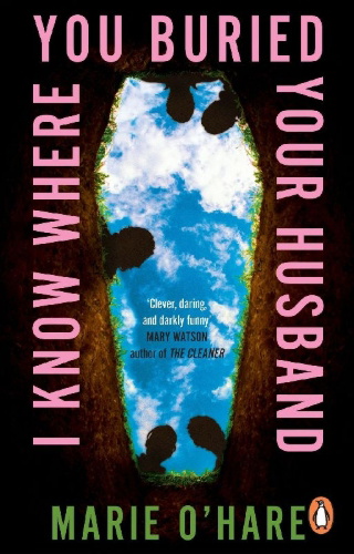 Buchcover und Innenansicht für das Buch: I Know Where You Buried Your Husband