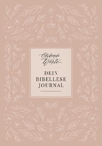 Buchcover und Innenansicht für das Buch: Blühende Worte. Dein Bibellese-Journal