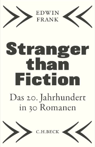 Buchcover und Innenansicht für das Buch: Stranger than Fiction. Lives of the Twentieth-Century Novel