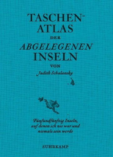 Buchcover und Innenansicht für das Buch: Taschenatlas der abgelegenen Inseln