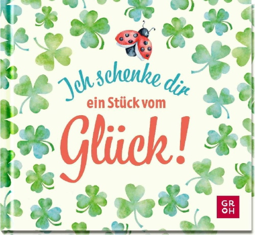 Buchcover und Innenansicht für das Buch: Ich schenke dir ein Stück vom Glück