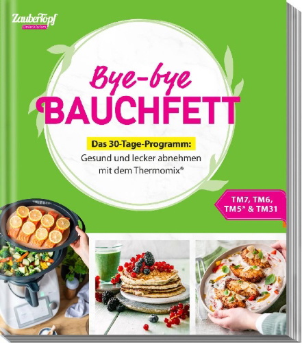 Buchcover und Innenansicht für das Buch: mein ZauberTopf Einfach lecker! Bye-bye Bauchfett - Das 30-Tage-Programm