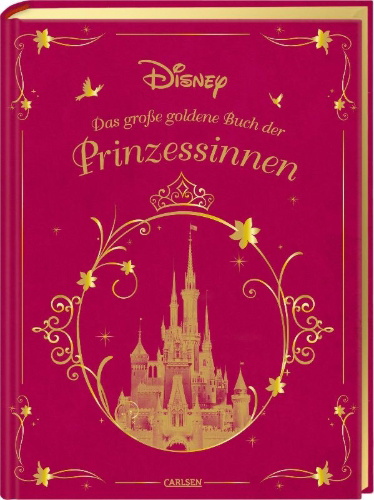 Buchcover und Innenansicht für das Buch: Disney: Das große goldene Buch der Prinzessinnen