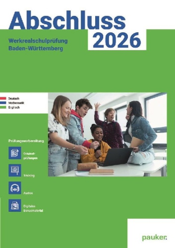 Buchcover und Innenansicht für das Buch: Abschluss 2026 - Werkrealschulprüfung Baden-Württemberg - Aufgabenband  - Originalprüfungen mit Trainingsteil für die Fächer Deutsch, Mathematik, Englisch