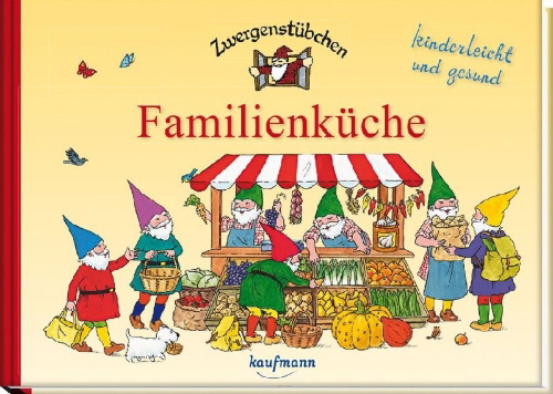 Buchcover und Innenansicht für das Buch: Zwergenstübchen Familienküche