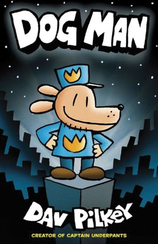 Buchcover und Innenansicht für das Buch: Dog Man 01: The Adventures of Dog Man