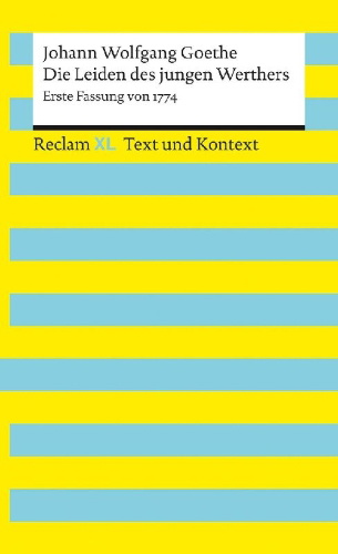 Buchcover und Innenansicht für das Buch: Die Leiden des jungen Werthers. Erste Fassung von 1774. Textausgabe mit Kommentar und Materialien
