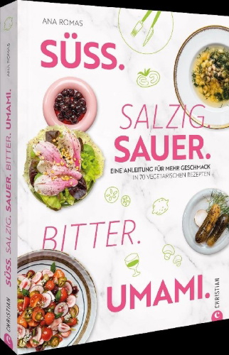 Buchcover und Innenansicht für das Buch: Süß. Salzig. Sauer. Bitter. Umami.