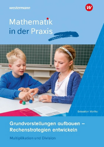 Buchcover und Innenansicht für das Buch: Mathematik in der Praxis - Handbücher mit Anregungen für die Unterrichtspraxis