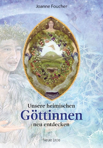 Buchcover und Innenansicht für das Buch: Unsere heimischen Göttinnen neu entdecken