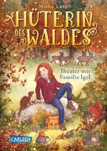 Buchcover und Innenansicht für das Buch: Hüterin des Waldes 3: Theater mit Familie Igel