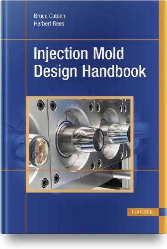 Buchcover und Innenansicht für das Buch: Injection Mold Design Handbook