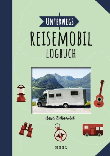 Buchcover und Innenansicht für das Buch: Unterwegs: Reisemobil-Logbuch