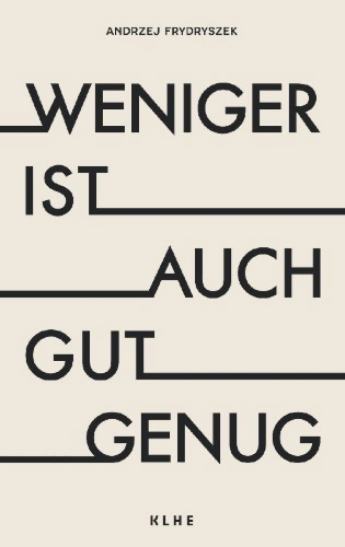 Buchcover und Innenansicht für das Buch: Weniger ist auch gut genug