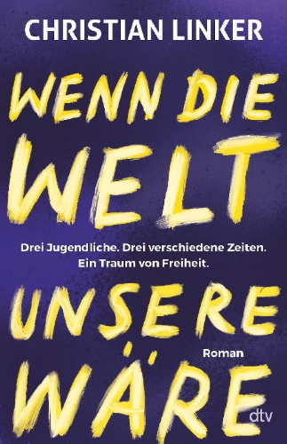 Buchcover und Innenansicht für das Buch: Wenn die Welt unsere wäre