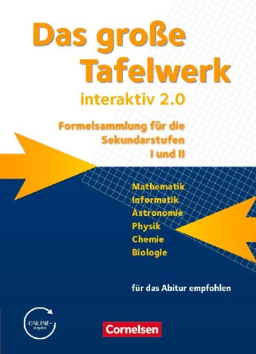 Buchcover und Innenansicht für das Buch: Das große Tafelwerk interaktiv 2.0 Mathematik, Informatik, Astronomie, Physik, Chemie, Biologie. Schülerbuch. Allgemeine Ausgabe außer Niedersachsen und Bayern