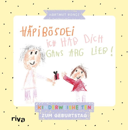 Buchcover und Innenansicht für das Buch: Häpibösdei. Ich hab dich gans arg lieb!