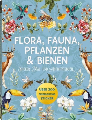Buchcover und Innenansicht für das Buch: Flora, Fauna, Pflanzen & Bienen - Stickerbuch