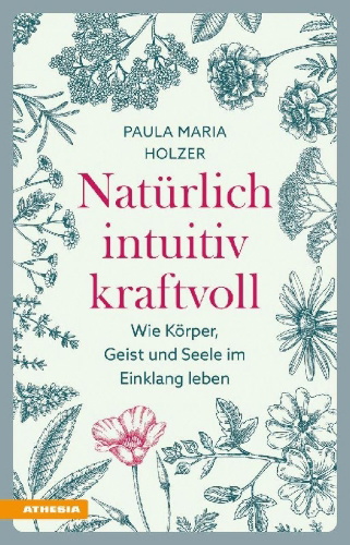 Buchcover und Innenansicht für das Buch: Natürlich, intuitiv, kraftvoll