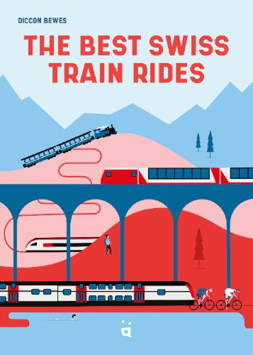 Buchcover und Innenansicht für das Buch: The Best Swiss Train Rides