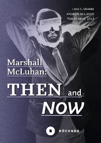 Buchcover und Innenansicht für das Buch: Marshall McLuhan: Then and Now