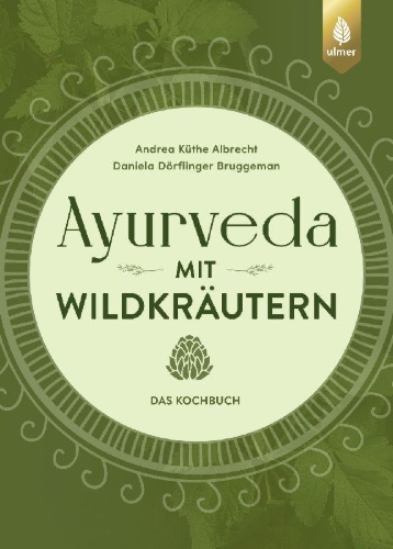 Buchcover und Innenansicht für das Buch: Ayurveda mit Wildkräutern