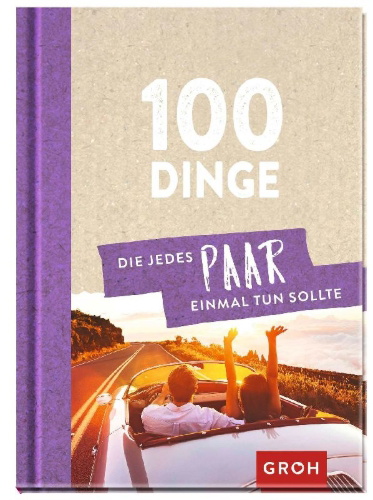 Buchcover und Innenansicht für das Buch: 100 Dinge, die jedes Paar einmal tun sollte