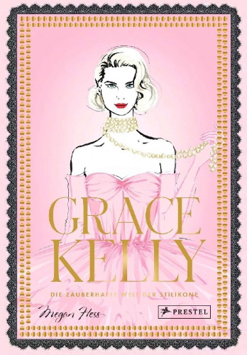 Buchcover und Innenansicht für das Buch: Grace Kelly. The Illustrated World of a Fashion Icon