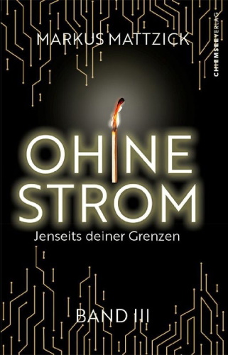 Buchcover und Innenansicht für das Buch: Ohne Strom - Jenseits deiner Grenzen (Band 3)