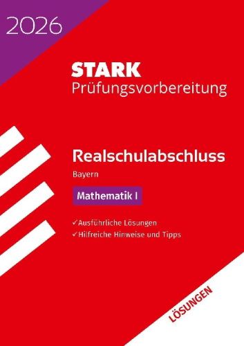 Buchcover und Innenansicht für das Buch: STARK Lösungen zu Mathematik I - Realschulabschluss 2026 Bayern - Prüfungsvorbereitung inkl. Basistraining