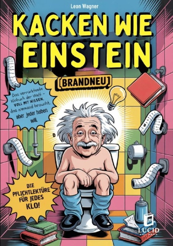 Buchcover und Innenansicht für das Buch: Kacken wie Einstein - Das verrückteste Klobuch der Welt