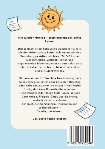 Buchcover und Innenansicht für das Buch: Ruhestand Geschenk | Nie wieder Montag! 365 lustige Fakten, inspirierende Ideen & kleine Weisheiten für das erste Jahr im Ruhestand