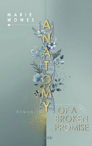 Buchcover und Innenansicht für das Buch: Marie Wowes Anatomy of a Broken Promise