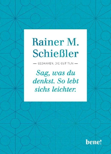 Buchcover und Innenansicht für das Buch: Sag, was du denkst. So lebt sichs leichter