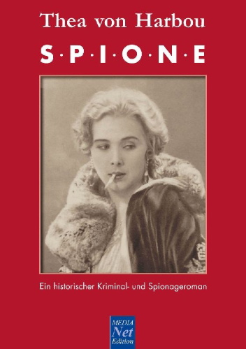 Buchcover und Innenansicht für das Buch: Thea von Harbou: Spione