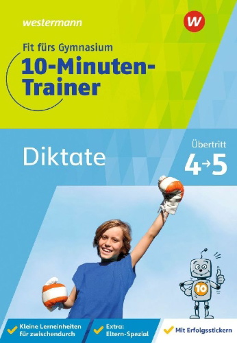 Buchcover und Innenansicht für das Buch: Fit fürs Gymnasium - 10-Minuten-Trainer. Übertritt 4 / 5 Deutsch Diktate