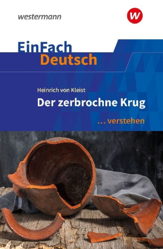 Buchcover und Innenansicht für das Buch: Der zerbrochne Krug (inkl. Variant). EinFach Deutsch ... verstehen