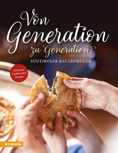 Buchcover und Innenansicht für das Buch: Von Generation zu Generation - Südtiroler Bauernküche