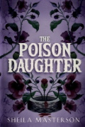 Buchcover und Innenansicht für das Buch: The Poison Daughter