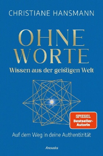 Buchcover und Innenansicht für das Buch: Ohne Worte - Wissen aus der geistigen Welt