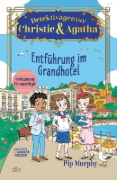 Buchcover und Innenansicht für das Buch: Detektivagentur Christie & Agatha - Entführung im Grandhotel
