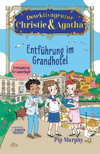 Buchcover und Innenansicht für das Buch: Detektivagentur Christie & Agatha - Entführung im Grandhotel