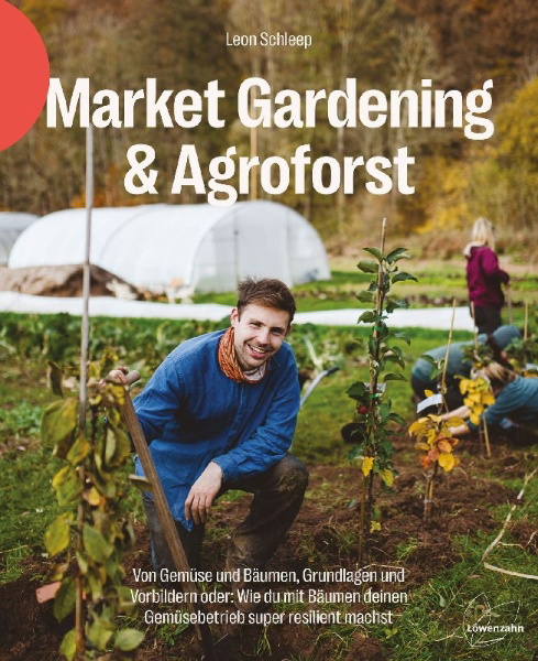 Buchcover und Innenansicht für das Buch: Market Gardening & Agroforst
