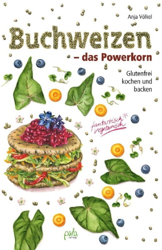Buchcover und Innenansicht für das Buch: Buchweizen - das Powerkorn