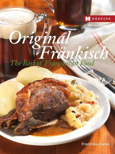 Buchcover und Innenansicht für das Buch: Original Fränkisch - The Best of Franconian Food