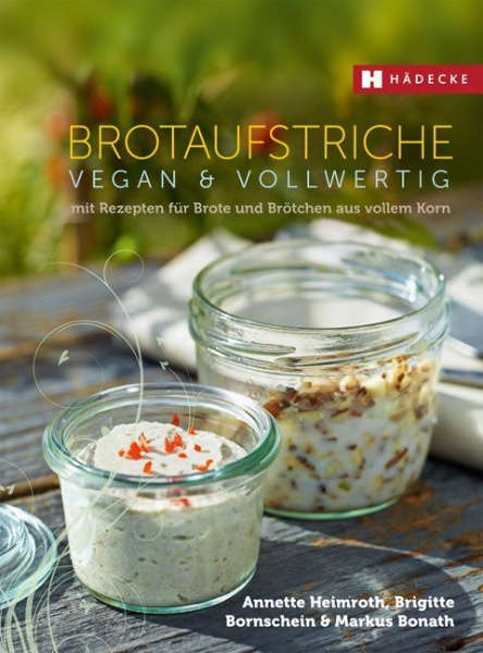 Buchcover und Innenansicht für das Buch: Brotaufstriche vegan & vollwertig