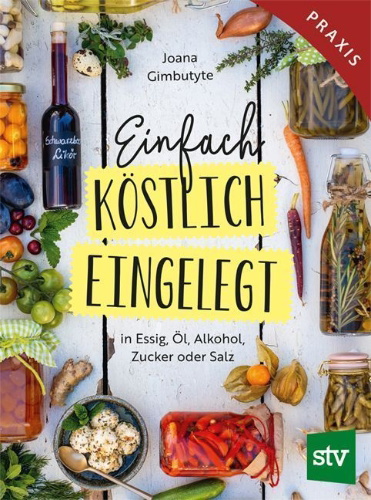 Buchcover und Innenansicht für das Buch: Einfach - Köstlich - Eingelegt